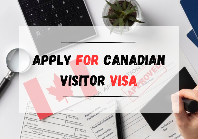 Apply for Canadian Visitor Visa