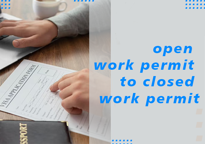 Open work permit to closed work permit